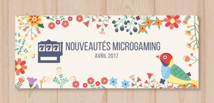 Microgaming avril nouvelles slots